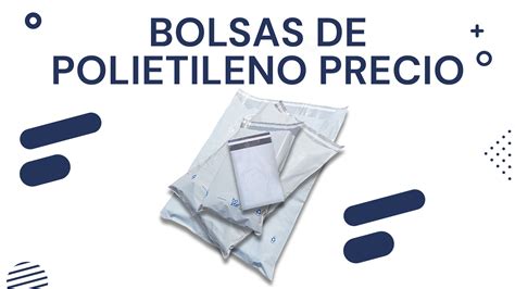 bolsas de polietileno precios.